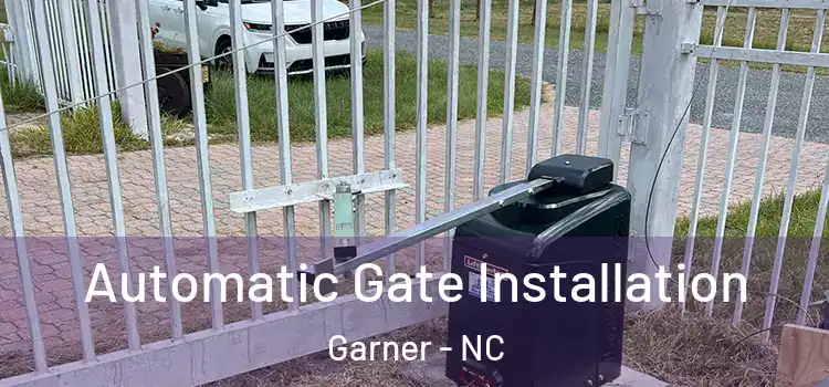 Automatic Gate Installation Garner - NC