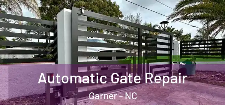 Automatic Gate Repair Garner - NC
