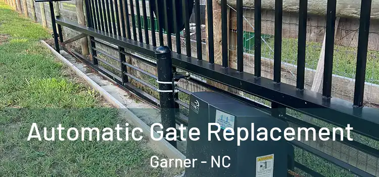 Automatic Gate Replacement Garner - NC