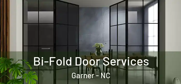  Bi-Fold Door Services Garner - NC