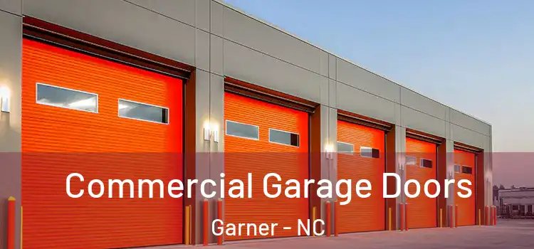  Commercial Garage Doors Garner - NC