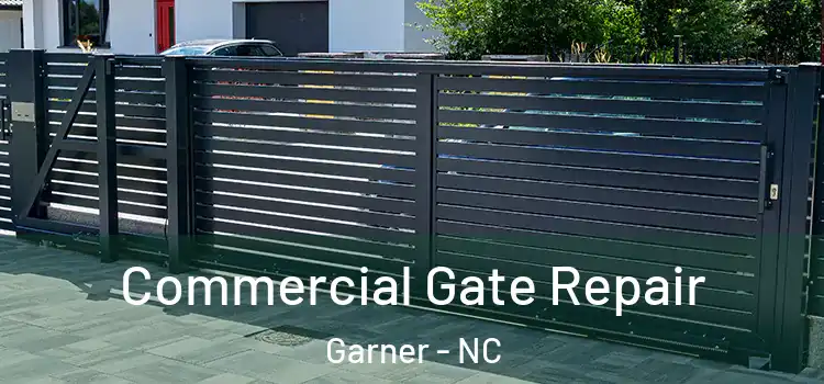 Commercial Gate Repair Garner - NC