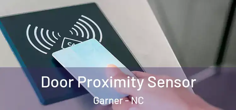 Door Proximity Sensor Garner - NC