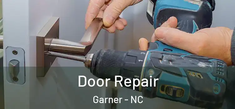 Door Repair Garner - NC