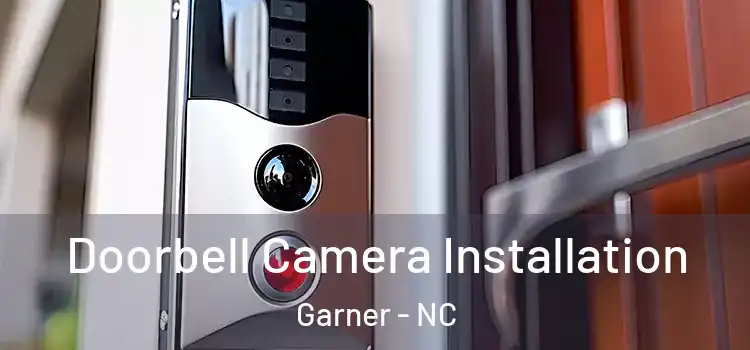  Doorbell Camera Installation Garner - NC