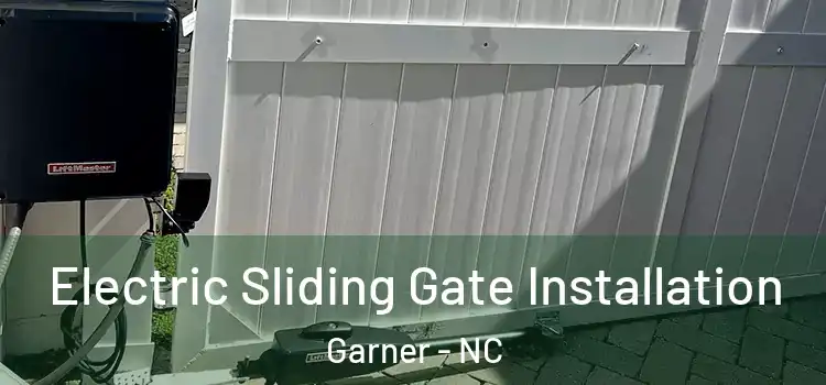 Electric Sliding Gate Installation Garner - NC
