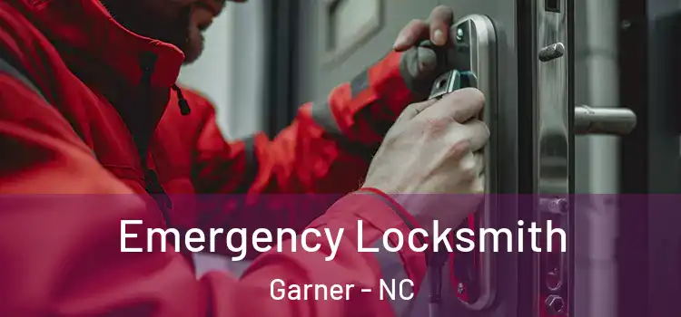 Emergency Locksmith Garner - NC