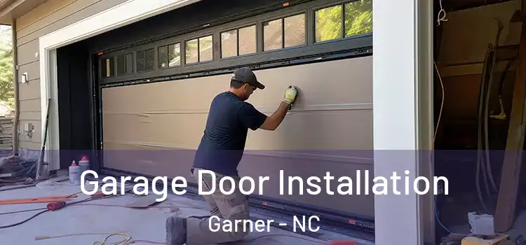  Garage Door Installation Garner - NC
