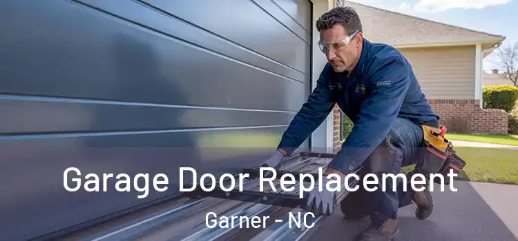  Garage Door Replacement Garner - NC