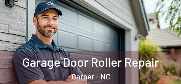  Garage Door Roller Repair Garner - NC