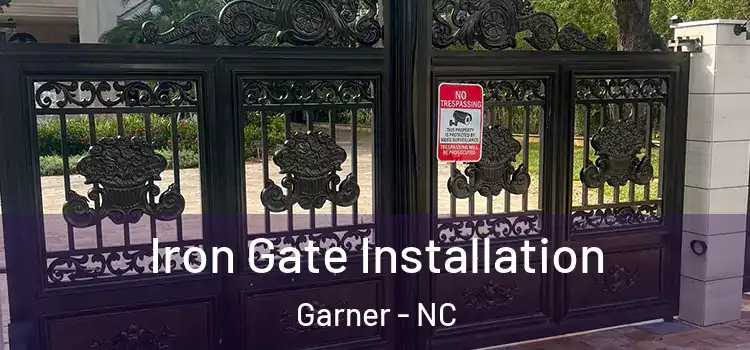 Iron Gate Installation Garner - NC