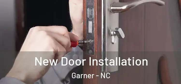 New Door Installation Garner - NC
