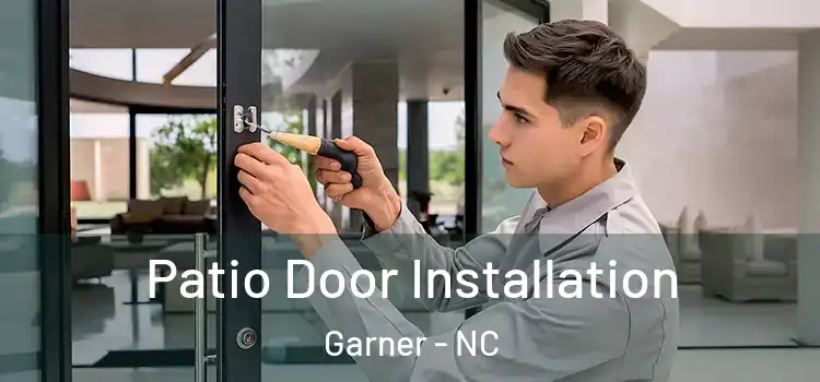 Patio Door Installation Garner - NC