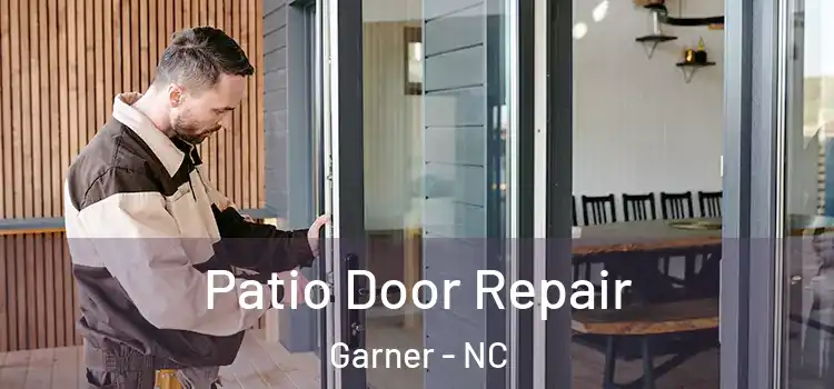 Patio Door Repair Garner - NC