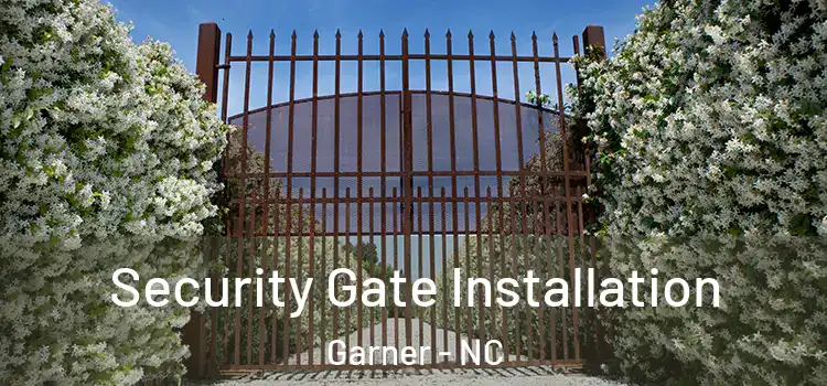 Security Gate Installation Garner - NC