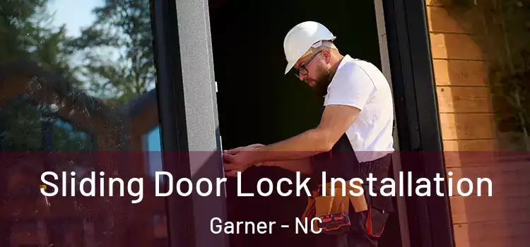 Sliding Door Lock Installation Garner - NC